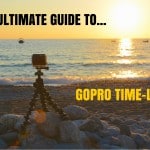 THE ULTIMATE GUIDE TO GOPRO TIME-LAPSE